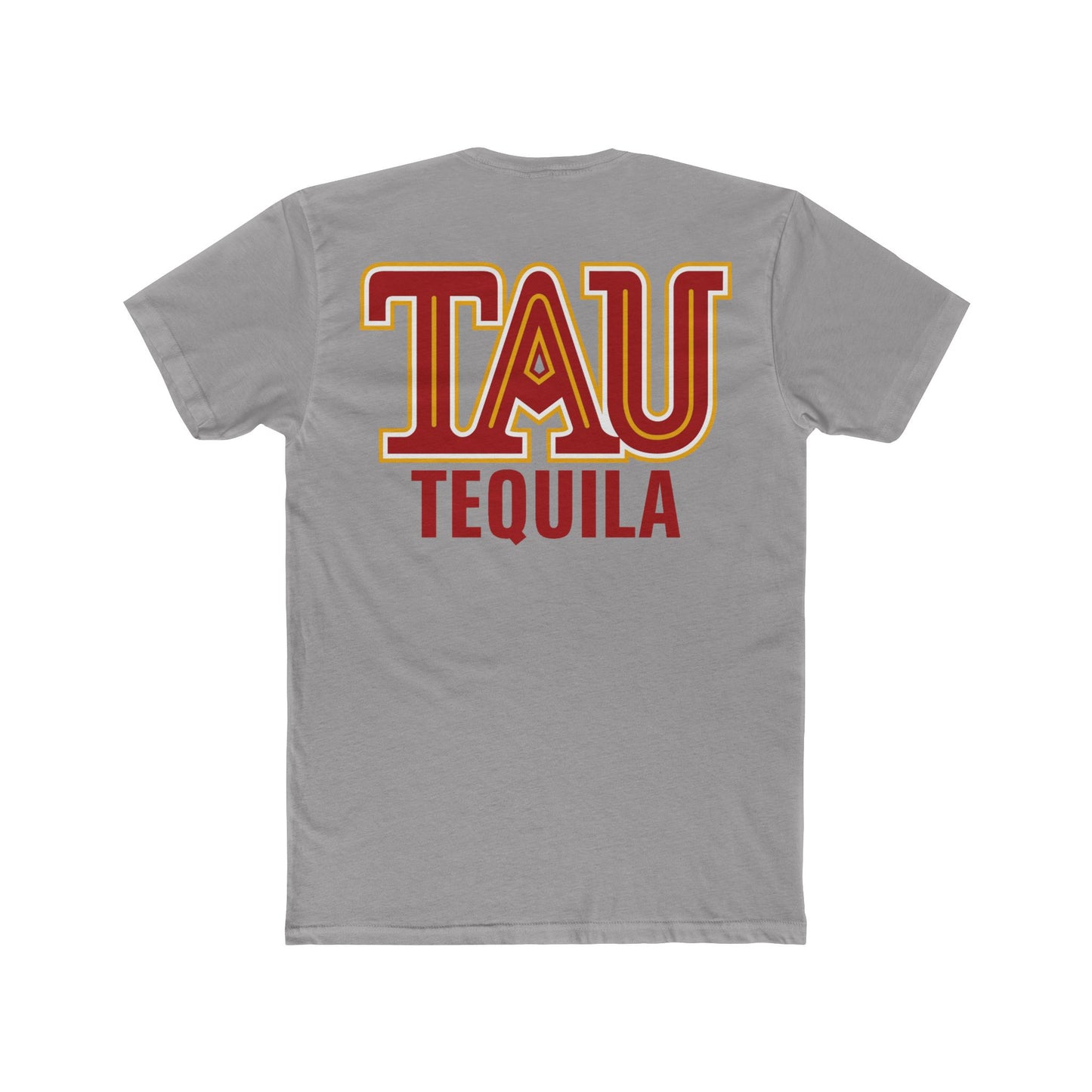 Tau Tequila Short Sleeve Next Level 3600 T-Shirt with Front and Back Logo