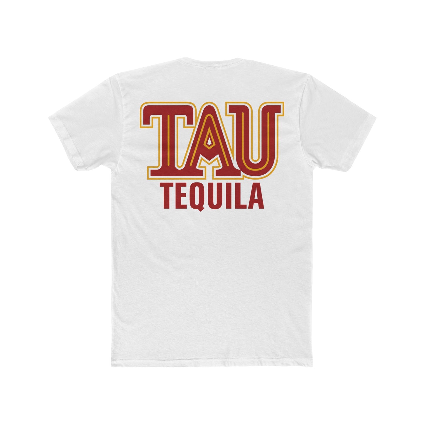 Tau Tequila Short Sleeve Next Level 3600 T-Shirt with Front and Back Logo