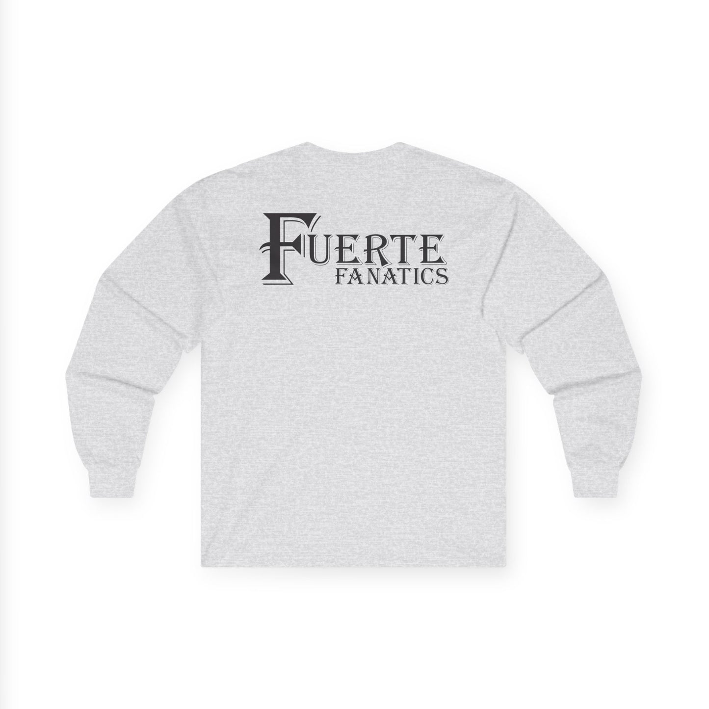 Fuerte Fanatics Long Sleeve Gildan 2400 T-Shirt with Front and Back Logo