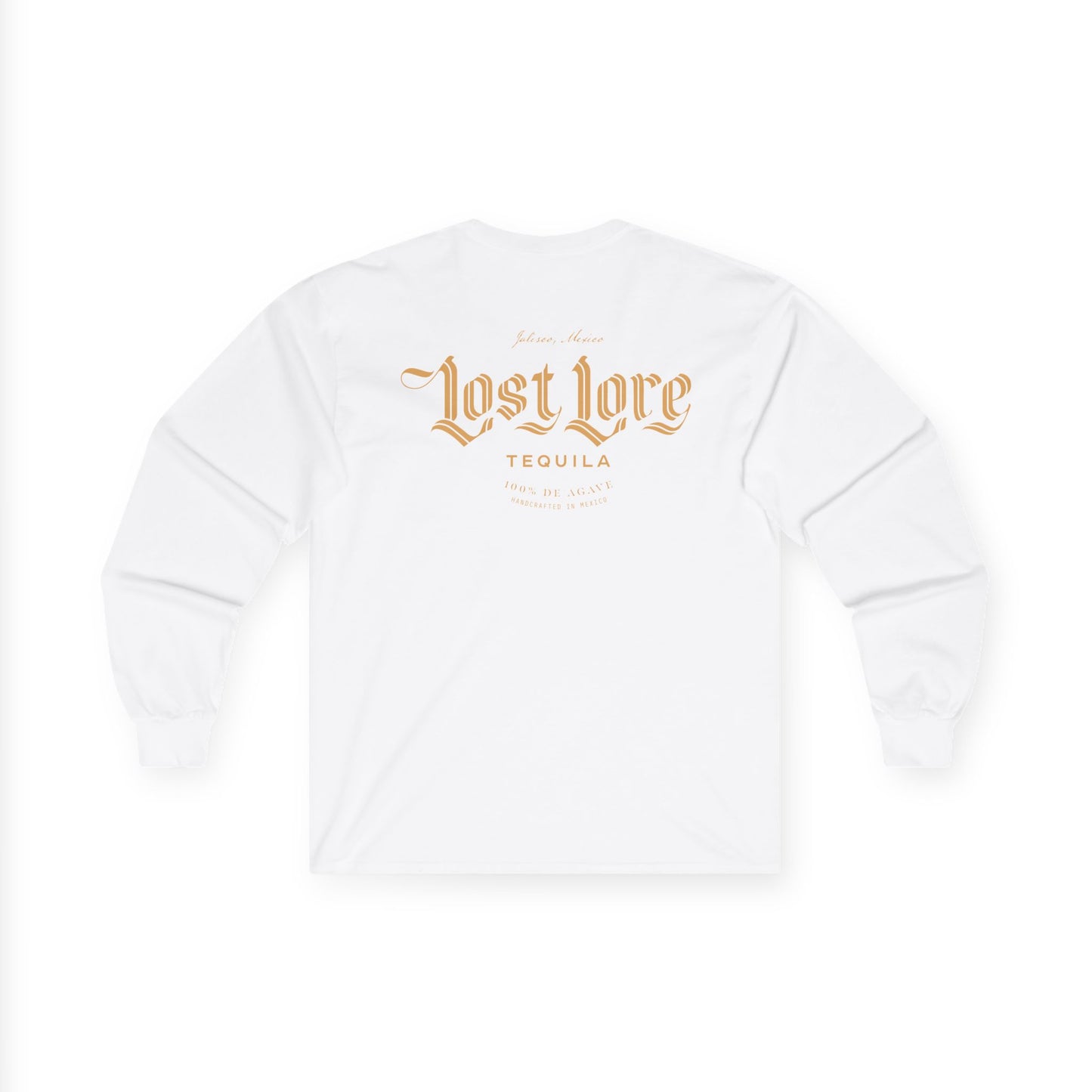 Lost Lore Tequila Long Sleeve Gildan 2400 T-Shirt with Front and Back Logo