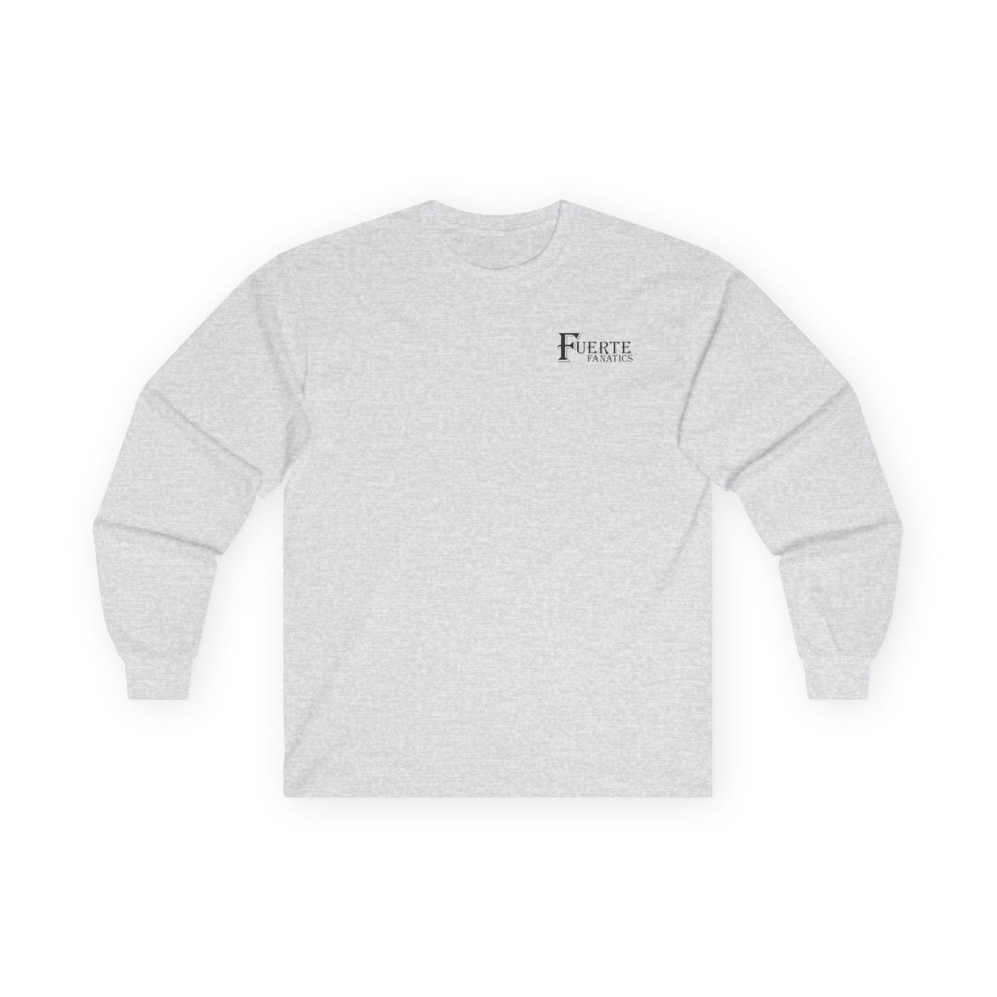 Fuerte Fanatics Long Sleeve Gildan 2400 T-Shirt with Front and Back Logo