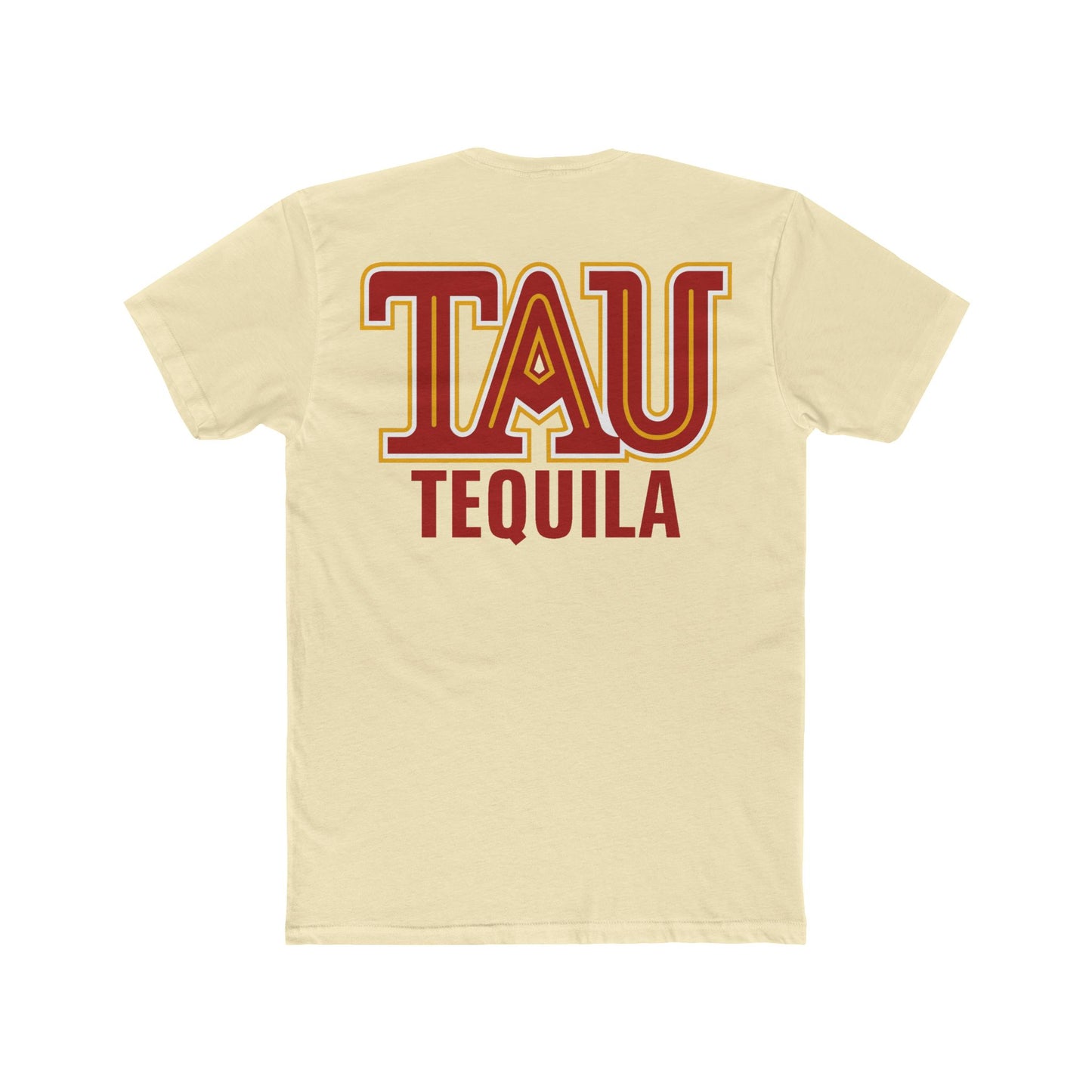 Tau Tequila Short Sleeve Next Level 3600 T-Shirt with Front and Back Logo