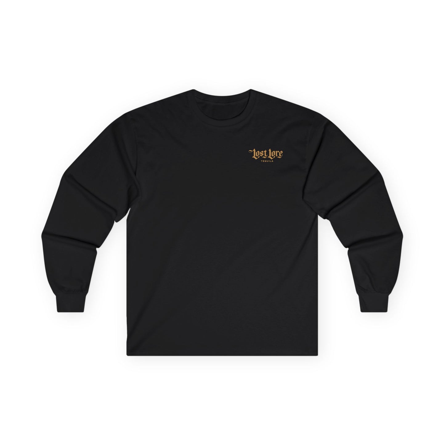 Lost Lore Tequila Long Sleeve Gildan 2400 T-Shirt with Front and Back Logo