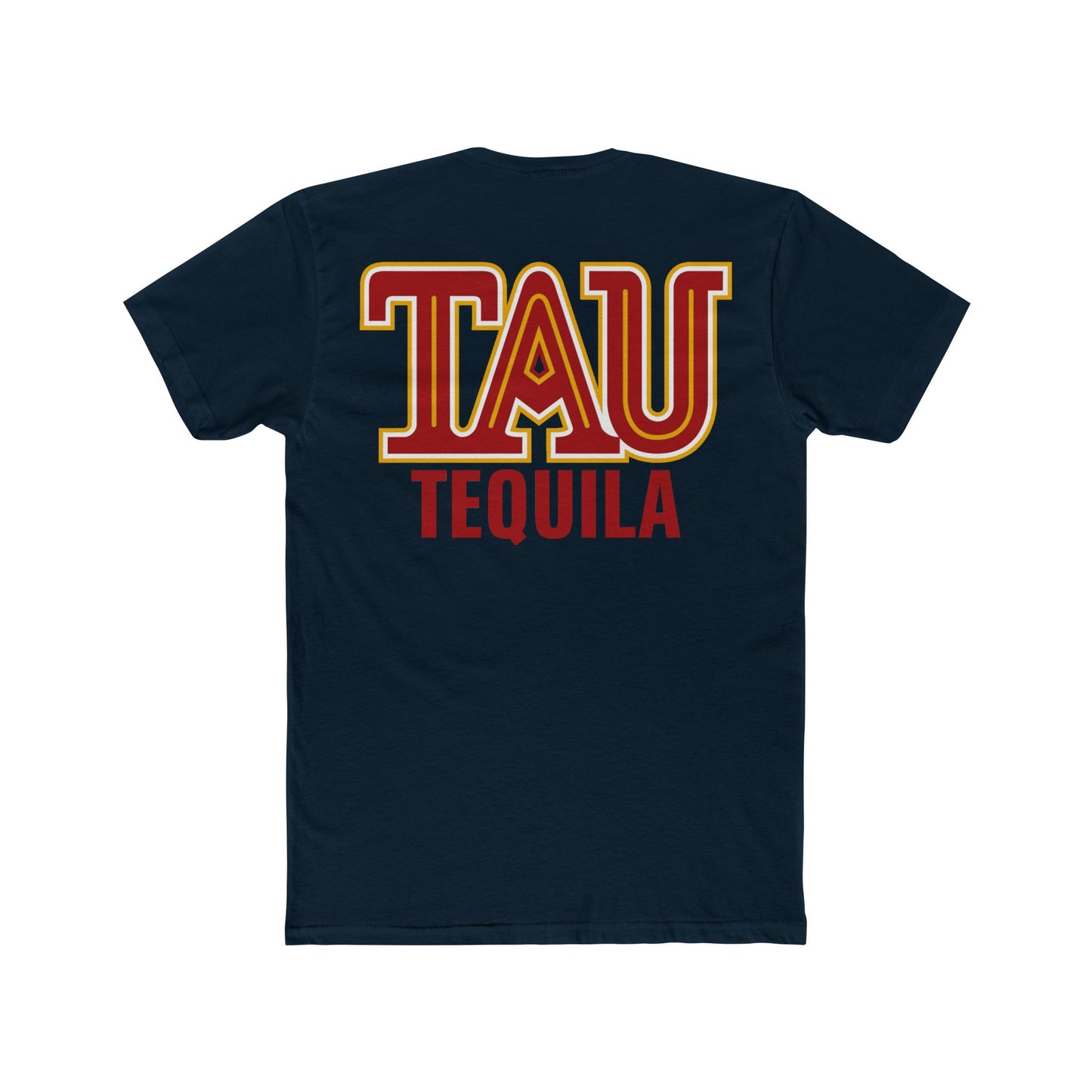 Tau Tequila Short Sleeve Next Level 3600 T-Shirt with Front and Back Logo