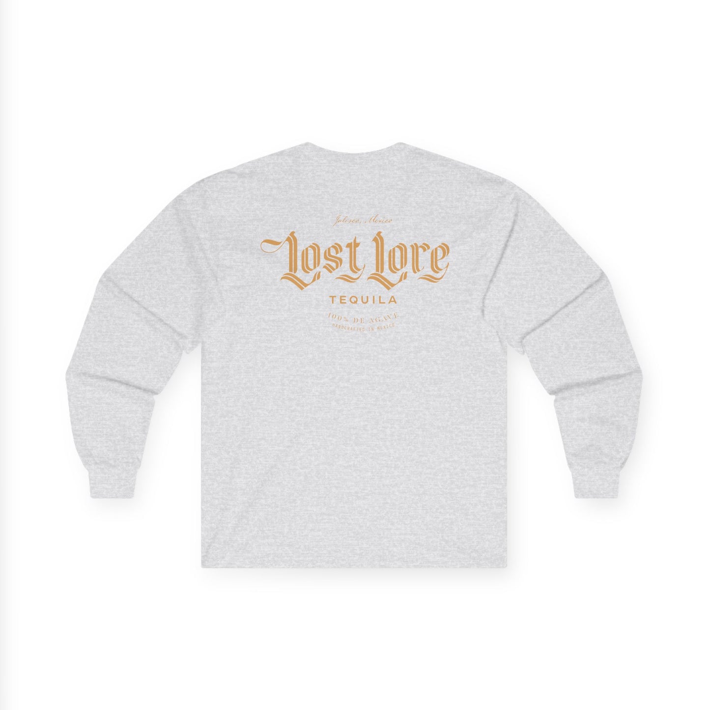 Lost Lore Tequila Long Sleeve Gildan 2400 T-Shirt with Front and Back Logo